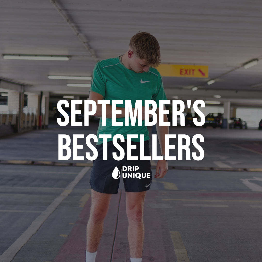 Septembers Bestseller's - Shop Now! dripuniqueuk