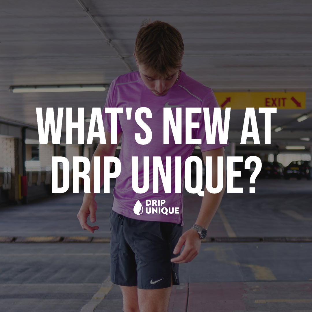 Whats New At Drip Unique - dripuniqueuk